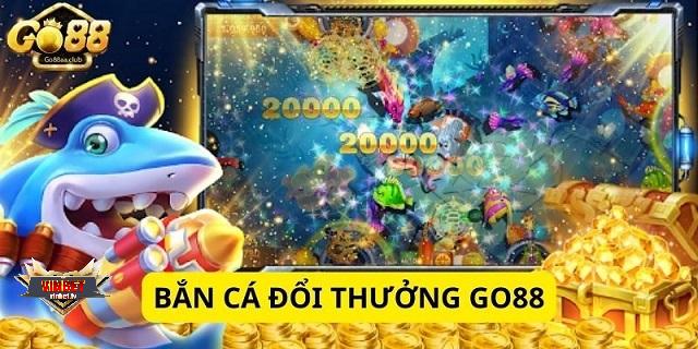 Trang bắn cá đổi thưởng uy tín Go88